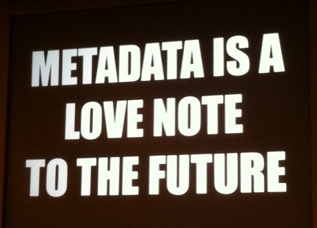 Ausschnitt aus "Metadata is a love note to the future" by Cea. licensed with CC BY 2.0. To view a copy of this license, visit https://creativecommons.org/licenses/by/2.0/