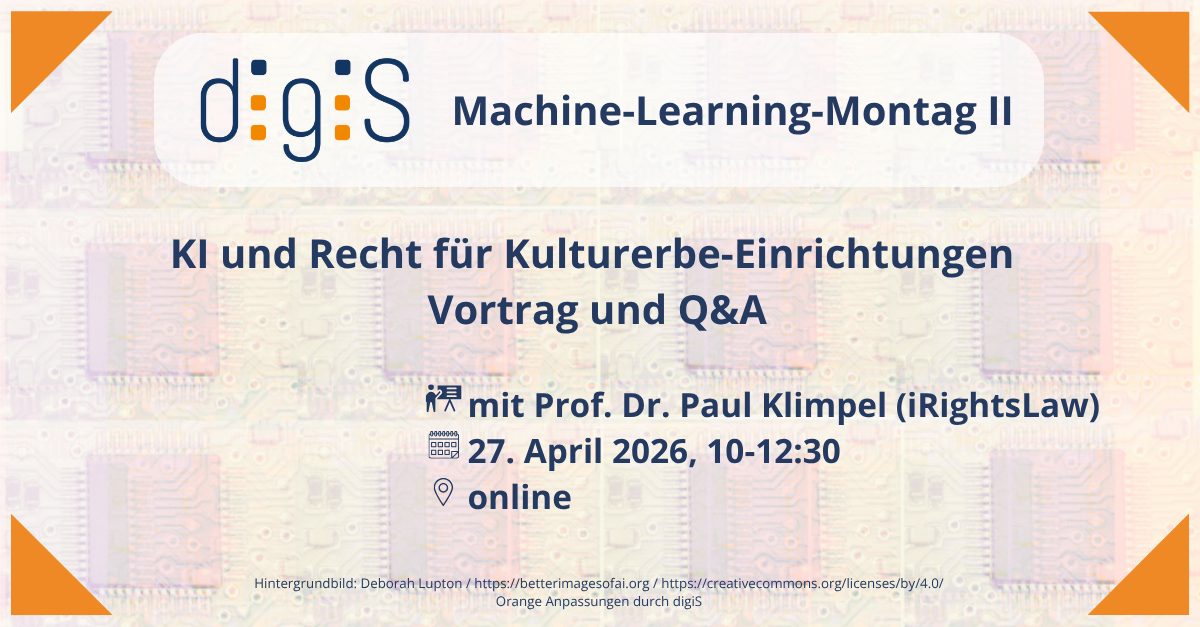 Machine-Learning-Montag II am 27. April: KI und Recht für Kulturerbe-Einrichtungen – Vortrag und Q&A